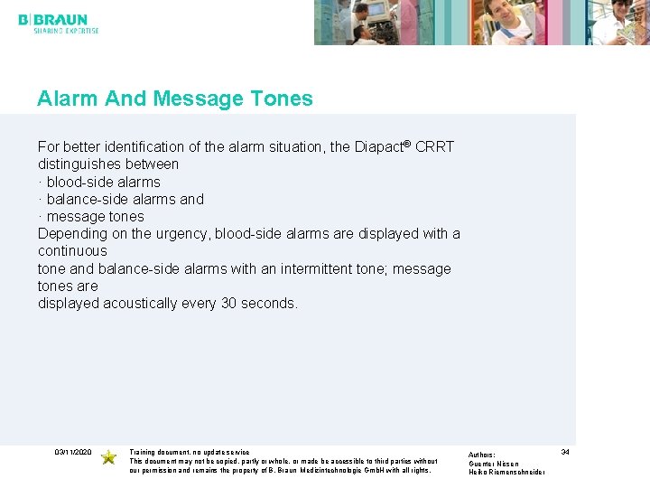 Alarm And Message Tones For better identification of the alarm situation, the Diapact® CRRT