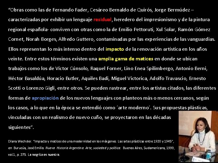 “Obras como las de Fernando Fader, Cesáreo Bernaldo de Quirós, Jorge Bermúdez – caracterizadas