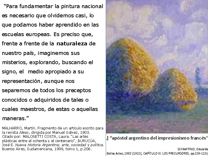 Martín Malharro Azul 1865 / Buenos Aires 1911 “Para fundamentar la pintura nacional es