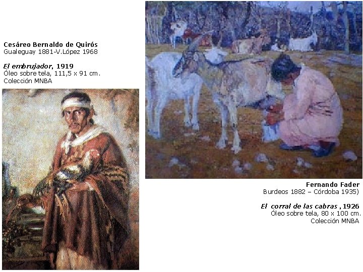 Cesáreo Bernaldo de Quirós Gualeguay 1881 -V. López 1968 El embrujador, 1919 Óleo sobre