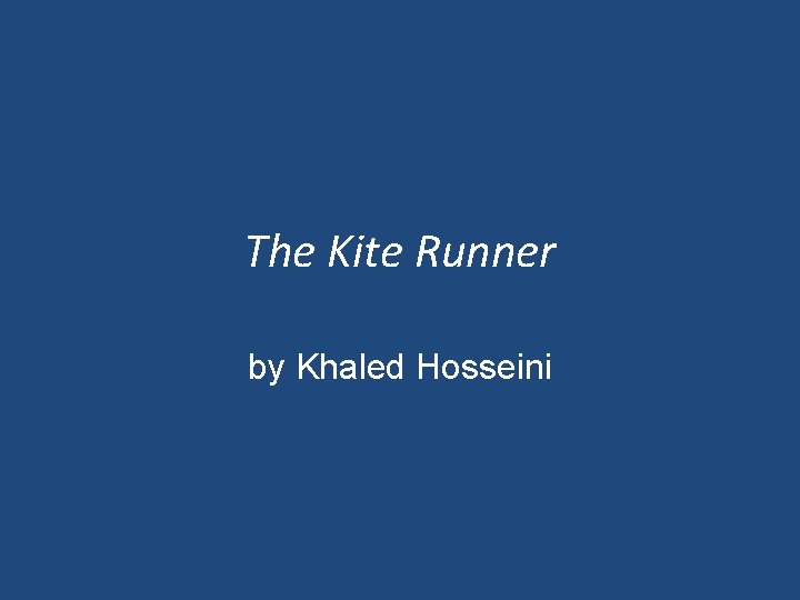 The Kite Runner by Khaled Hosseini 