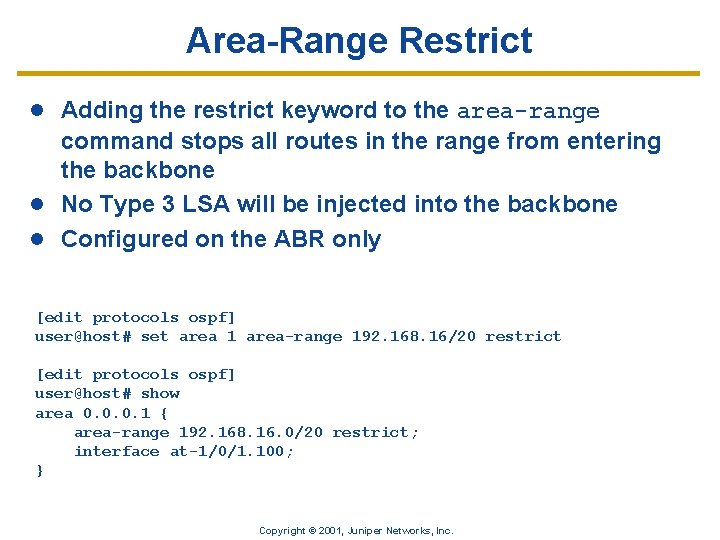 Area-Range Restrict l Adding the restrict keyword to the area-range command stops all routes