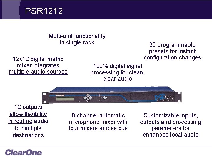 PSR 1212 Multi-unit functionality in single rack 12 x 12 digital matrix mixer integrates