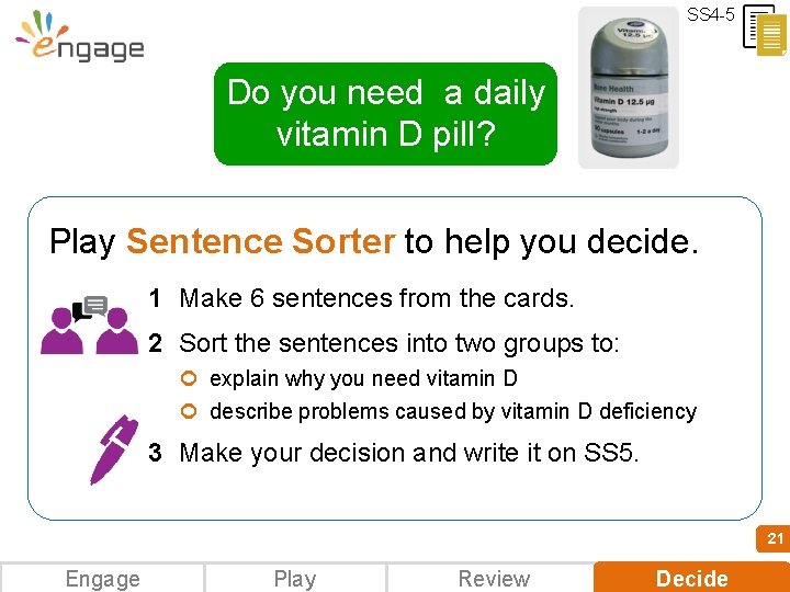 SS 4 -5 Do you need a daily vitamin D pill? Play Sentence Sorter