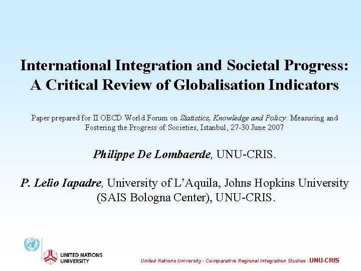 International Integration and Societal Progress: A Critical Review of Globalisation Indicators Paper prepared for