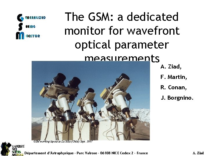 The GSM: a dedicated monitor for wavefront optical parameter measurements A. Ziad, F. Martin,