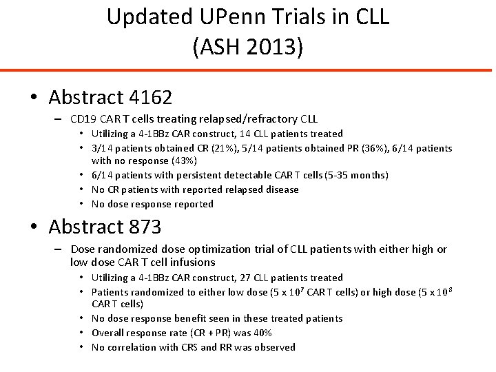 Updated UPenn Trials in CLL (ASH 2013) • Abstract 4162 – CD 19 CAR