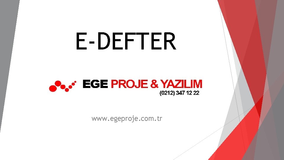 E-DEFTER www. egeproje. com. tr 