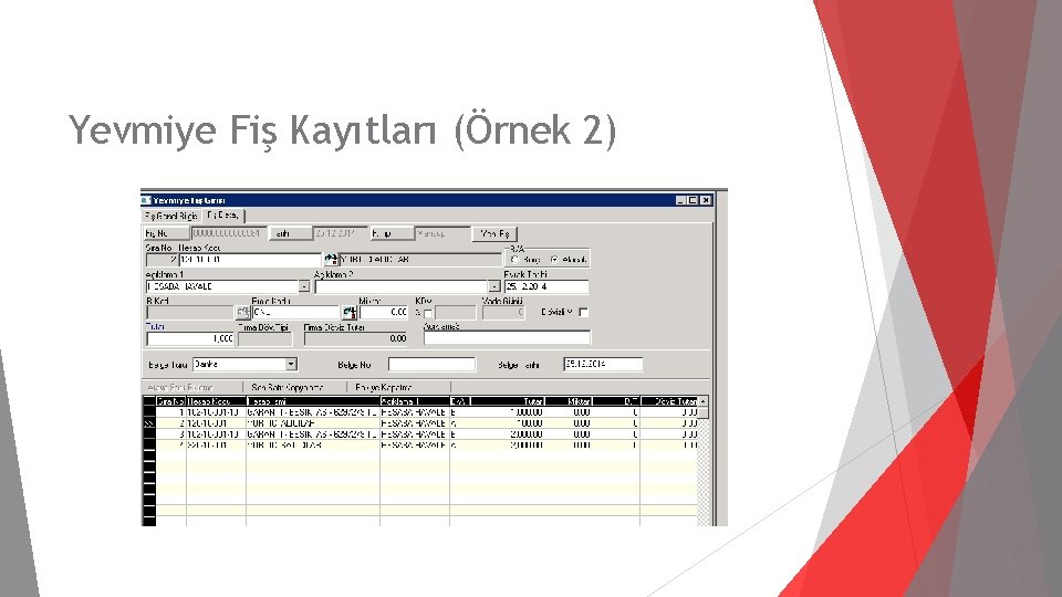 Yevmiye Fiş Kayıtları (Örnek 2) 