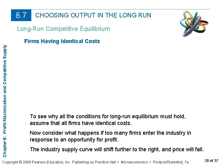 8. 7 CHOOSING OUTPUT IN THE LONG RUN Long-Run Competitive Equilibrium Chapter 8: Profit