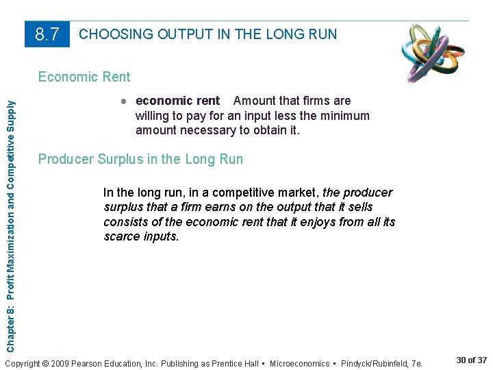 8. 7 CHOOSING OUTPUT IN THE LONG RUN Chapter 8: Profit Maximization and Competitive