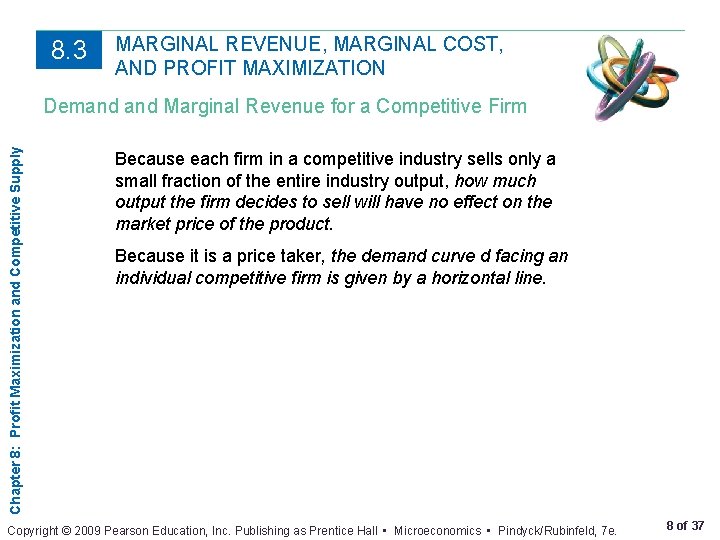 8. 3 MARGINAL REVENUE, MARGINAL COST, AND PROFIT MAXIMIZATION Chapter 8: Profit Maximization and