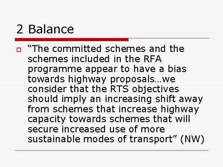 2 Balance o “The committed schemes and the schemes included in the RFA programme