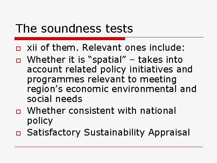 The soundness tests o o xii of them. Relevant ones include: Whether it is