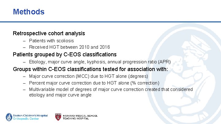 Methods Retrospective cohort analysis – Patients with scoliosis – Received HGT between 2010 and Methods Retrospective cohort analysis – Patients with scoliosis – Received HGT between 2010 and
