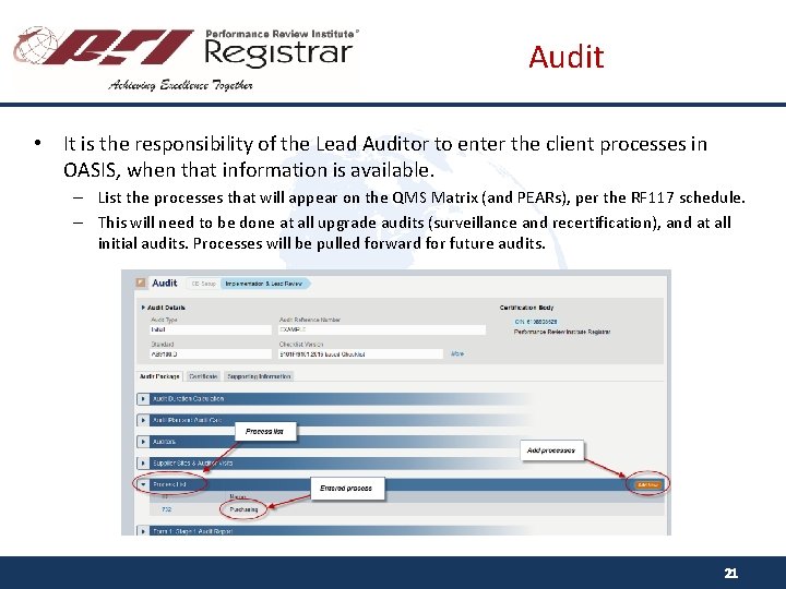 Audit • It is the responsibility of the Lead Auditor to enter the client