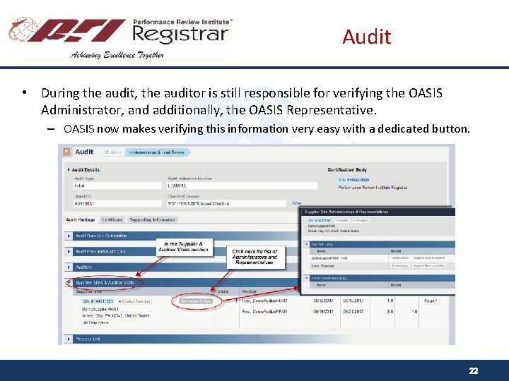 Audit • During the audit, the auditor is still responsible for verifying the OASIS