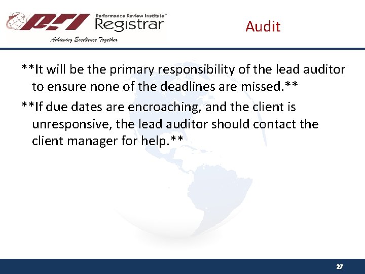 Audit **It will be the primary responsibility of the lead auditor to ensure none