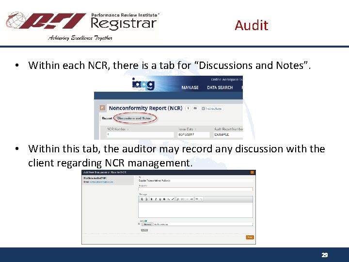 Audit • Within each NCR, there is a tab for “Discussions and Notes”. •