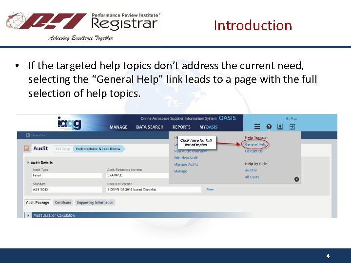 Introduction • If the targeted help topics don’t address the current need, selecting the