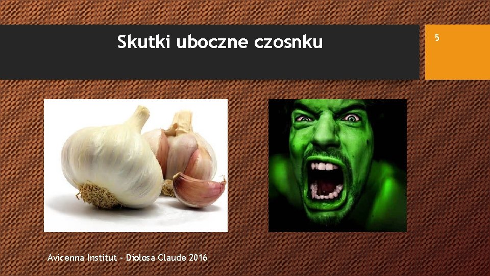 Skutki uboczne czosnku Avicenna Institut - Diolosa Claude 2016 5 