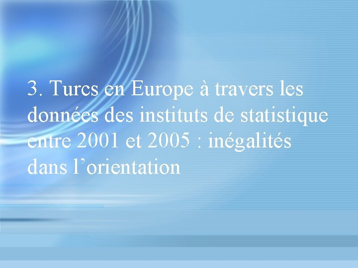 3. Turcs en Europe à travers les données des instituts de statistique entre 2001