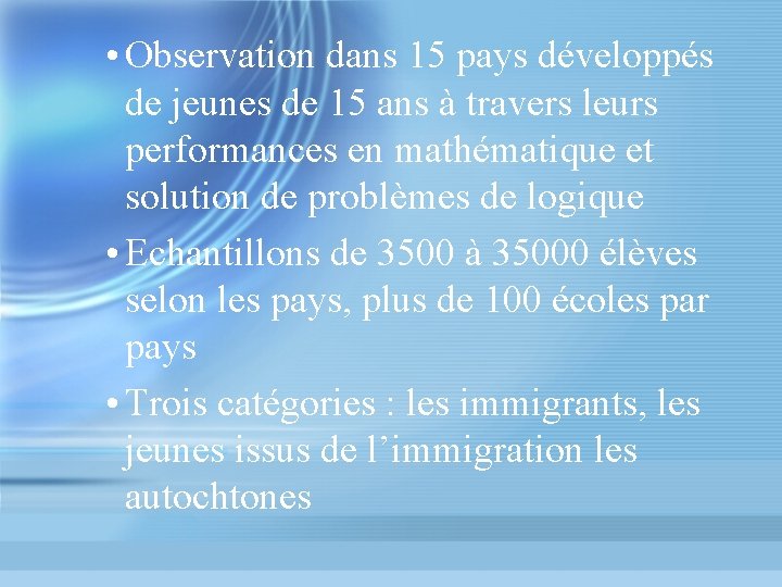  • Observation dans 15 pays développés de jeunes de 15 ans à travers