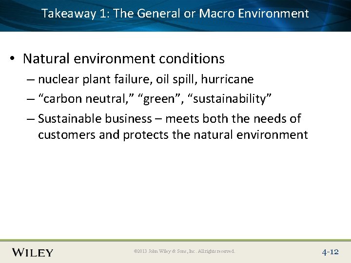 1: The General or Macro Environment Place. Takeaway Slide Title Text Here • Natural