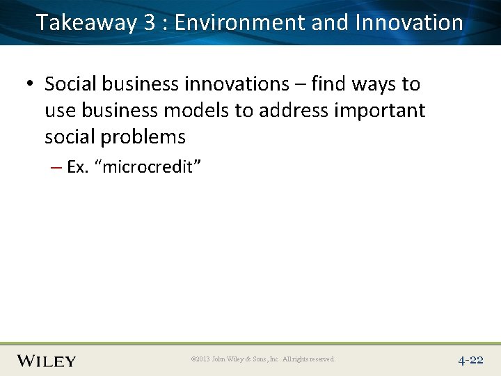 Place Slide Title Text Here Takeaway 3 : Environment and Innovation • Social business