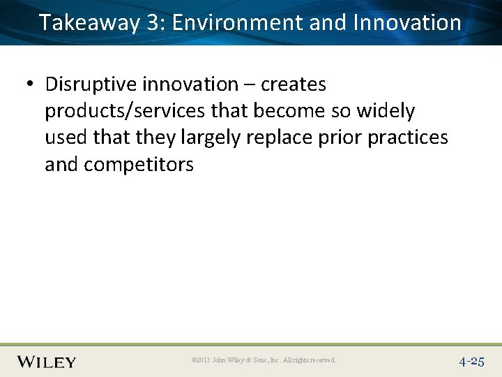 Place Slide Title Text Here and Innovation Takeaway 3: Environment • Disruptive innovation –
