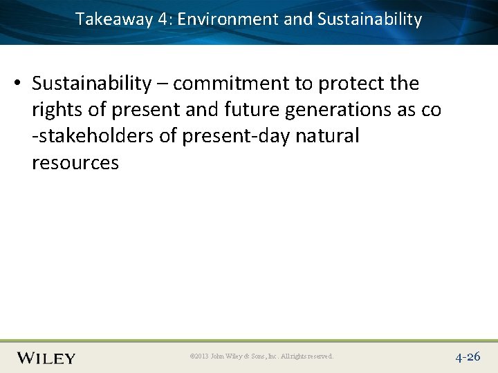 Takeaway 4: Environment Place Slide Title Text Here and Sustainability • Sustainability – commitment