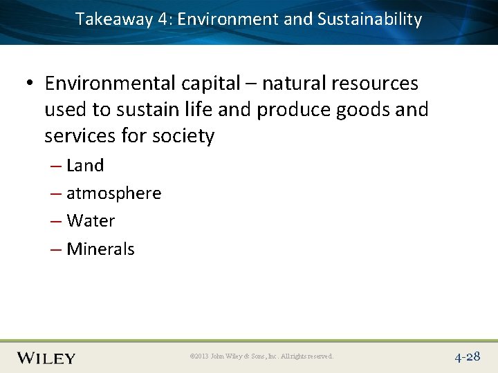 Takeaway 4: Environment Place Slide Title Text Here and Sustainability • Environmental capital –