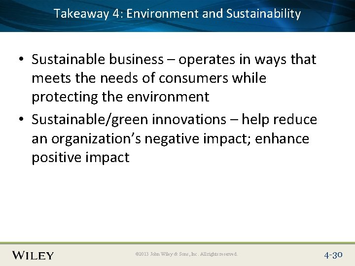 Takeaway 4: Environment Place Slide Title Text Here and Sustainability • Sustainable business –