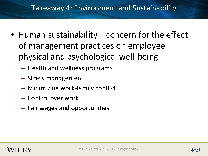 Takeaway 4: Environment Place Slide Title Text Here and Sustainability • Human sustainability –