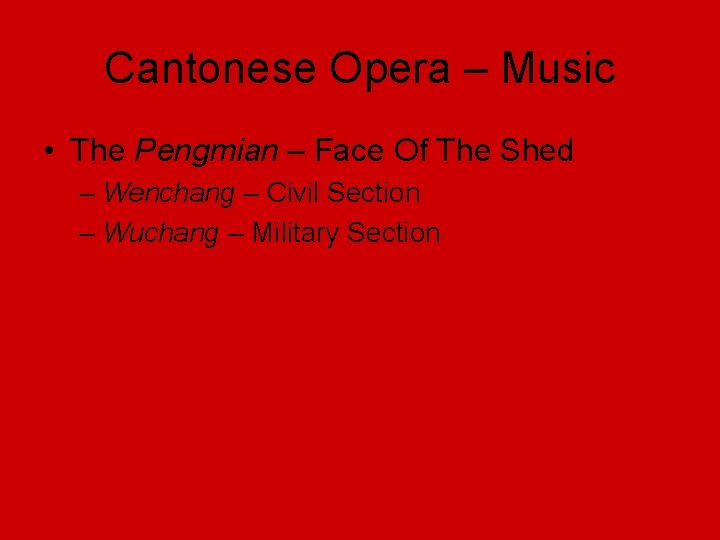 Cantonese Opera – Music • The Pengmian – Face Of The Shed – Wenchang