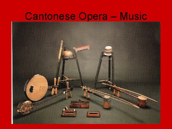 Cantonese Opera – Music 