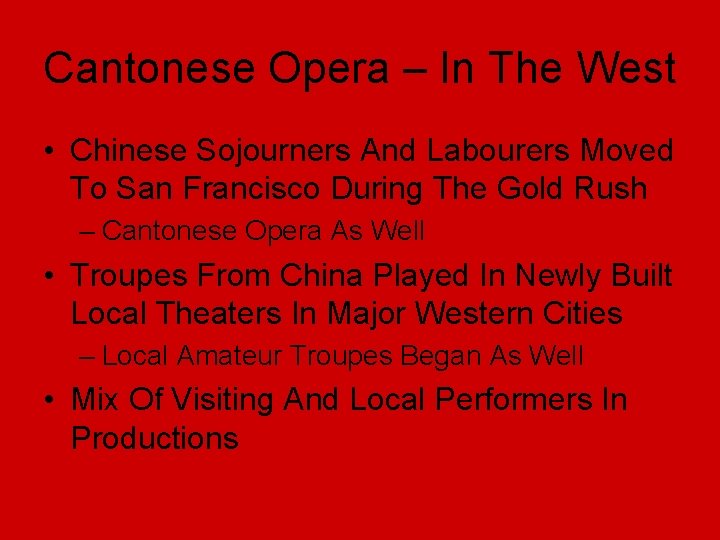 Cantonese Opera – In The West • Chinese Sojourners And Labourers Moved To San