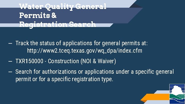 Water Quality General Permits & Registration Search ‒ Track the status of applications for