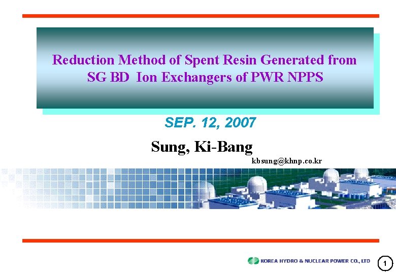 Reduction Method of Spent Resin Generated from SG BD Ion Exchangers of PWR NPPS