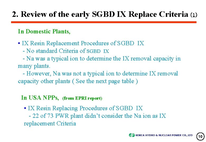 2. Review of the early SGBD IX Replace Criteria (1) In Domestic Plants, •