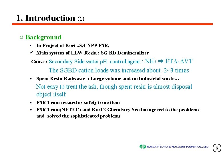 1. Introduction (1) ○ Background In Project of Kori #3, 4 NPP PSR, ü