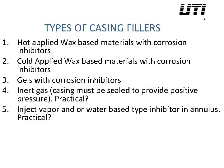 TYPES OF CASING FILLERS 1. Hot applied Wax based materials with corrosion inhibitors 2.