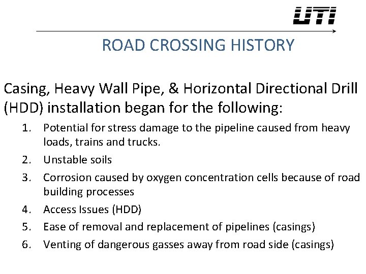 ROAD CROSSING HISTORY Casing, Heavy Wall Pipe, & Horizontal Directional Drill (HDD) installation began