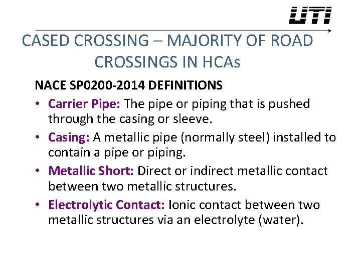 CASED CROSSING – MAJORITY OF ROAD CROSSINGS IN HCAs NACE SP 0200 -2014 DEFINITIONS