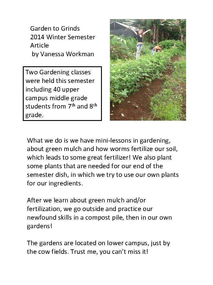 Garden to Grinds 2014 Winter Semester Article by Vanessa Workman Two Gardening classes were