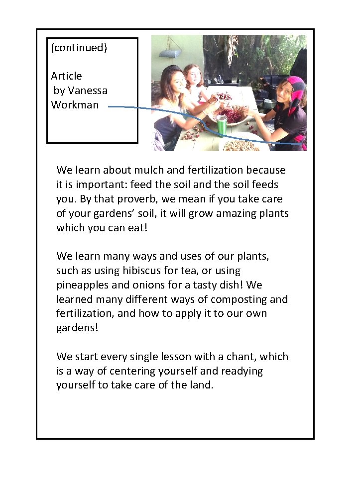 (continued) Article by Vanessa Workman We learn about mulch and fertilization because it is