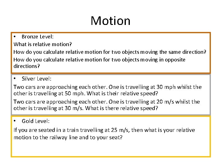 Motion • Bronze Level: What is relative motion? How do you calculate relative motion