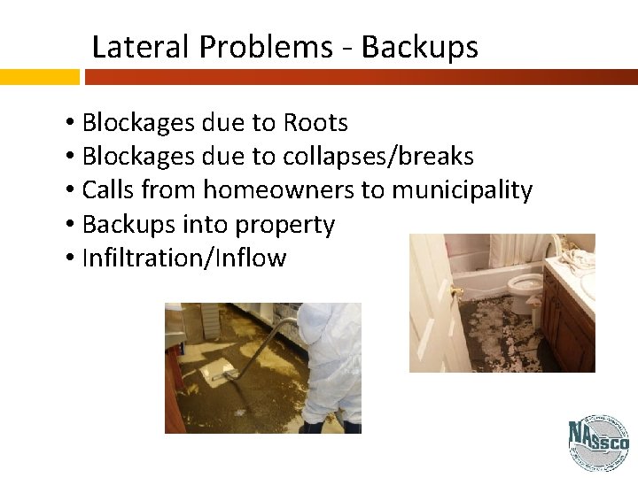 Lateral Problems - Backups • Blockages due to Roots • Blockages due to collapses/breaks