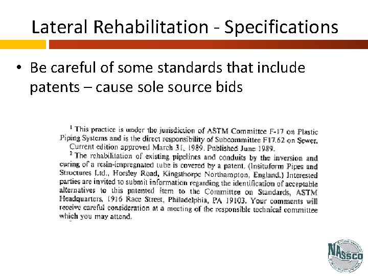 Lateral Rehabilitation - Specifications • Be careful of some standards that include patents –