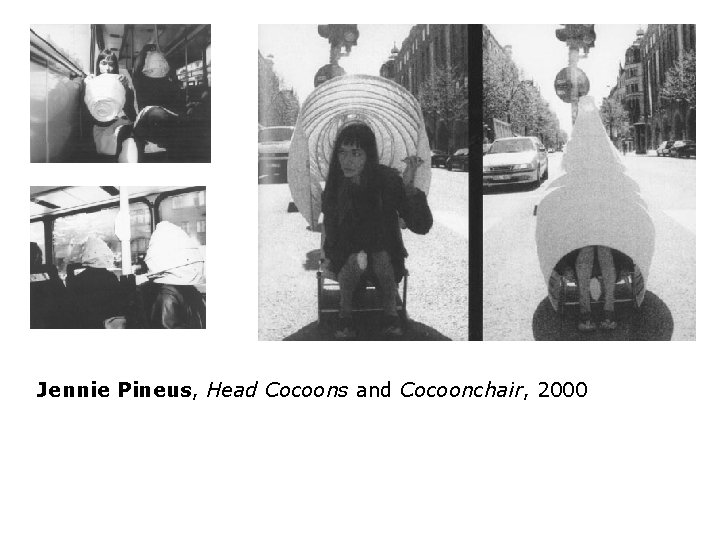 Jennie Pineus, Head Cocoons and Cocoonchair, 2000 